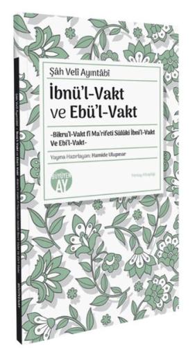 İbnül-Vakt ve Ebül-Vakt İbnül-Vakt ve Ebül-Vakt