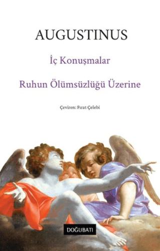 İç Konuşmalar ve Ruhun Ölümsüzlüğü Üzerine