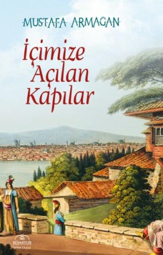 İÇİMİZE AÇILAN KAPILAR İÇİMİZE AÇILAN KAPILAR