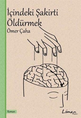 Içindeki Sakirti Öldürmek Içindeki Sakirti Öldürmek