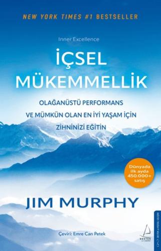 İçsel Mükemmellik - Olağanüstü Performans ve Mümkün Olan En İyi Yaşam 