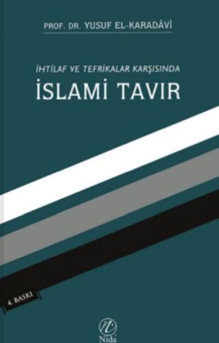 İhtilaf ve Tefrikalar Karşısında İslami Tavır İhtilaf ve Tefrikalar Karşısında İslami Tavır