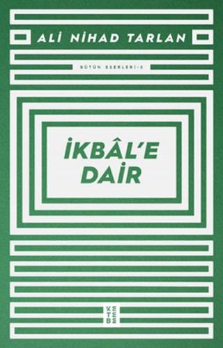 İkbâl'e Dair İkbâl'e Dair