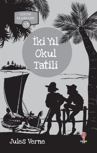 İki Yıl Okul Tatili - Çocuk Klasikleri 53