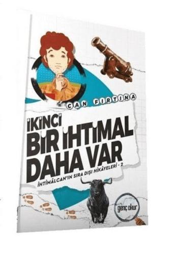 İkinci Bir İhtimal Daha Var - İhtimalcan'ın Sıra Dışı Hikayeleri 2