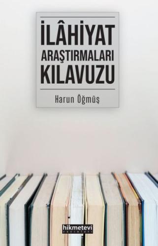 İlahiyat Araştırmaları Kılavuzu İlahiyat Araştırmaları Kılavuzu