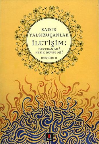 İletişim: Deveran mı? Kesik Devre mi?