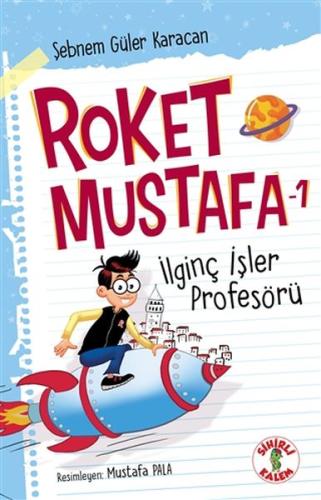 İlginç İşler Profesörü Roket Mustafa 1 İlginç İşler Profesörü Roket Mustafa 1