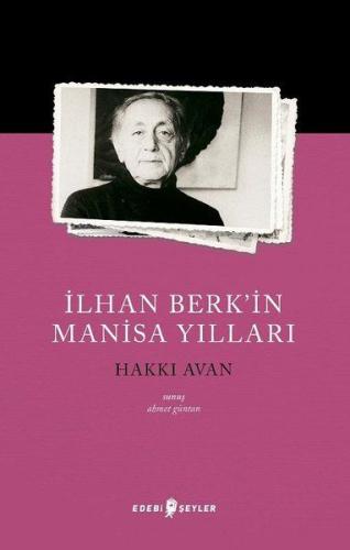 İlhan Berkin Manisa Yılları İlhan Berkin Manisa Yılları