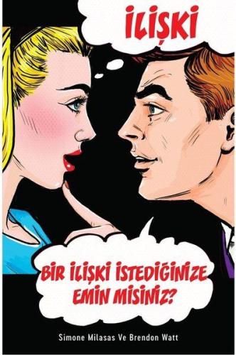 İlişki Bir İlişki İstediğinize Emin Misiniz İlişki Bir İlişki İstediğinize Emin Misiniz
