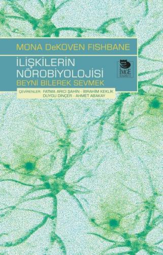 İlişkilerin Nörobiyolojisi - Beyni Bilerek Sevmek İlişkilerin Nörobiyolojisi - Beyni Bilerek Sevmek