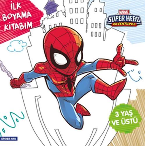 İlk Boyama Kitabım Spider Man Marvel Super Hero Adventures