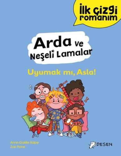 İlk Çizgi Romanım - Arda ve Neşeli Lamalar: Uyumak mı, Asla! İlk Çizgi Romanım - Arda ve Neşeli Lamalar: Uyumak mı, Asla!