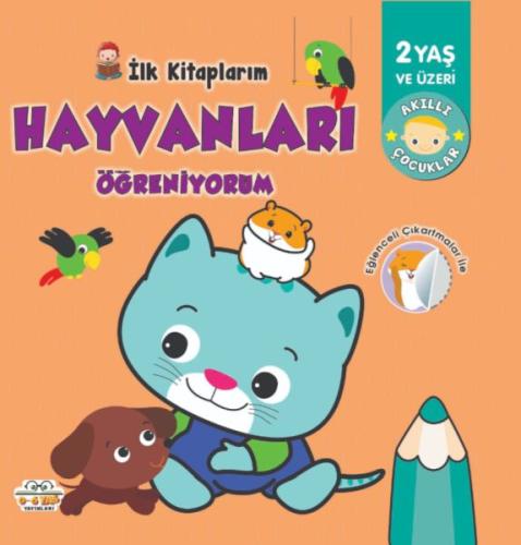 İlk Kitaplarım-Hayvanları Öğreniyorum - 0-6 Yaş Yayınları