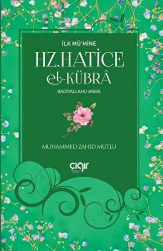 İlk Mü'mine Hz. Hatice el-Kübrâ (r.a)
