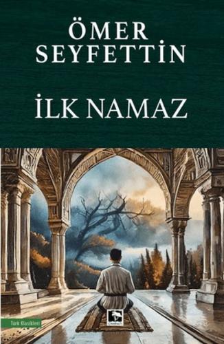 İlk Namaz İlk Namaz