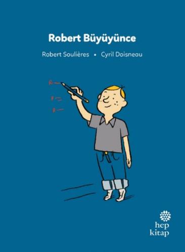 İlk Okuma Hikâyeleri: Robert Büyüyünce İlk Okuma Hikâyeleri: Robert Büyüyünce