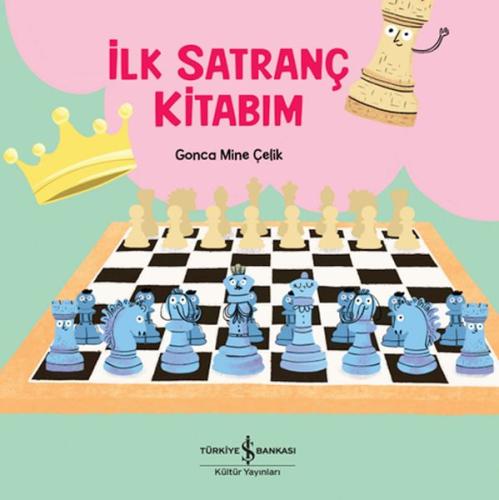 İlk Satranç Kitabım İlk Satranç Kitabım