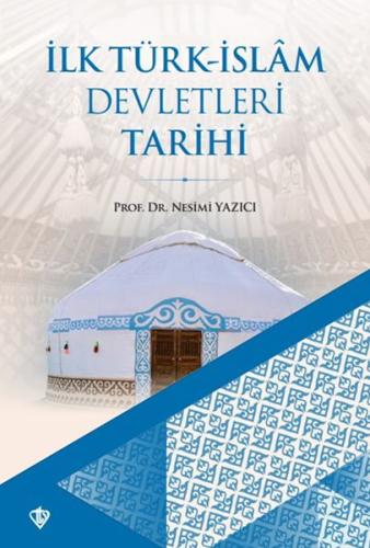 İlk Türk İslam Devletleri Tarihi İlk Türk İslam Devletleri Tarihi