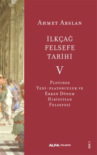 İlkçağ Felsefe Tarihi V İlkçağ Felsefe Tarihi V