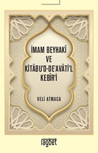 İmam Beyhaki ve Kitabu'd-De'avati'l Kebir'i