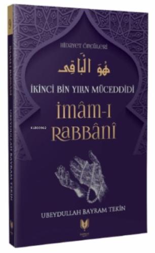 İmam-ı Rabbani - İkinci Bin Yılın Müceddidi Hidayet Öncüleri 9 İmam-ı Rabbani - İkinci Bin Yılın Müceddidi Hidayet Öncüleri 9