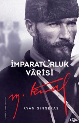 İmparatorluk Vârisi Mustafa Kemal Atatürk