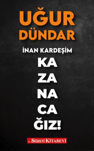 İnan Kardeşim Kazanacağız!