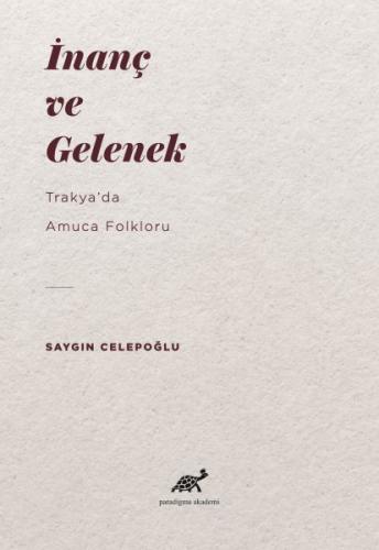 İnanç ve Gelenek - Trakyada Amuca Folkloru İnanç ve Gelenek - Trakyada Amuca Folkloru