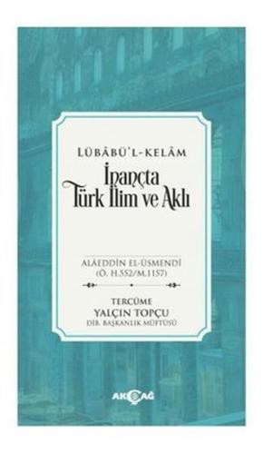İnançta Türk İlim ve Aklı - Lübabü'l-Kelam İnançta Türk İlim ve Aklı - Lübabü'l-Kelam