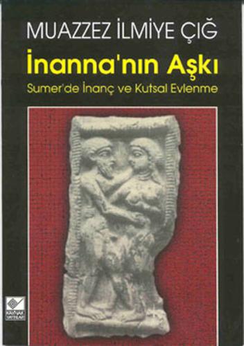 Inanna'nin Aski Sumer'de Inanç ve Kutsal Evlenme