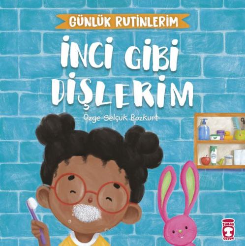 İnci Gibi Dişlerim - Günlük Rutinlerim