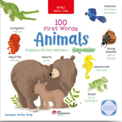 İngilizce ilk 100 Kelimem - Hayvanlar (İki Dilli Türkçe-İngilizce)
