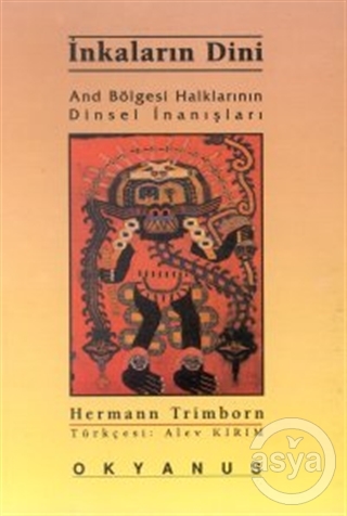 İnkaların Dini And Bölgesi Halklarının Dinsel İnanışları