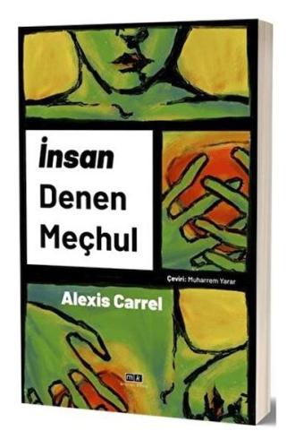 İnsan Denen Meçhul İnsan Denen Meçhul