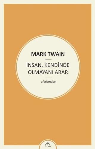 İnsan, Kendinde Olmayanı Arar
