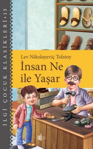 İnsan Ne İle Yaşar - Çocuk Klasikleri