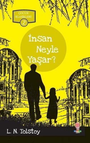 İnsan Neyle Yaşar? - Çocuk Klasikleri 2