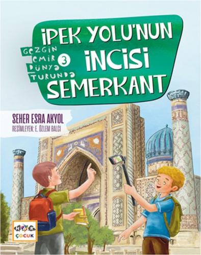 İpek Yolu'nun İncisi Semerkant İpek Yolu'nun İncisi Semerkant
