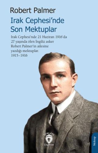 Irak Cephesi'nde Son Mektuplar Irak Cephesi'nde Son Mektuplar