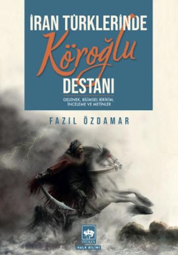 İran Türklerinde Köroğlu Destanı İran Türklerinde Köroğlu Destanı