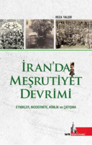 İran'da Meşrutiyet Devrimi;Etnikler, Modernite, Kimlik ve Çatışma