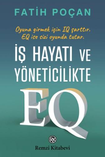 İş Hayatı ve Yöneticilikte EQ İş Hayatı ve Yöneticilikte EQ