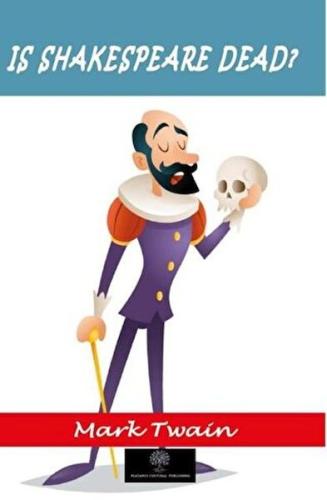 Is Shakespeare Dead? Is Shakespeare Dead?