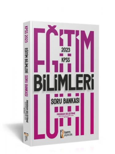 İsem Yayıncılık 2023 KPSS Eğitim Bilimleri Program Geliştirme Soru Bankası