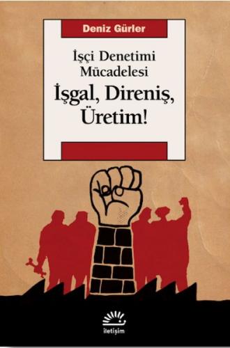 İşgal, Direniş, Üretim! İşgal, Direniş, Üretim!