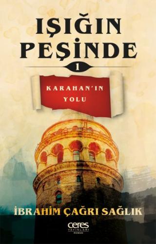 Işığın Peşinde 1 Karahanın Yolu Işığın Peşinde 1 Karahanın Yolu