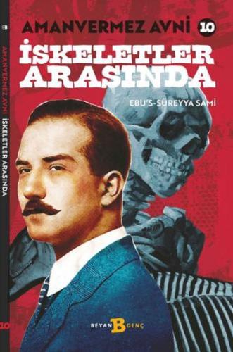 İskeletler Arasında - Amanvermez Avni 10 İskeletler Arasında - Amanvermez Avni 10