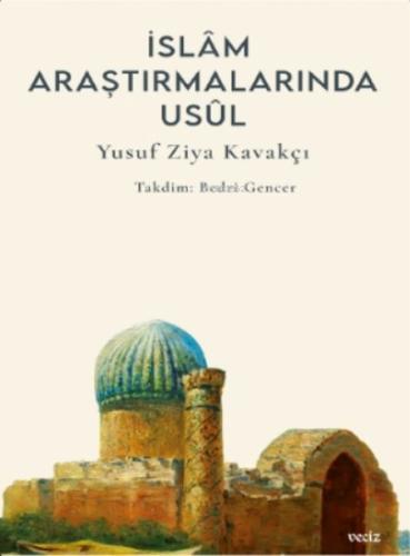 İslâm Araştırmalarında Usûl;İslâm Araştırmalarında Usûl İslâm Araştırmalarında Usûl;İslâm Araştırmalarında Usûl