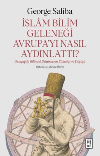 İslam Bilim Geleneği Avrupa'yı Nasıl Aydınlattı?